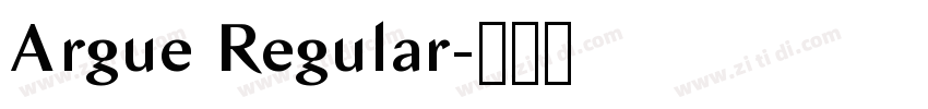 Argue Regular字体转换 Argue Regular字体转换